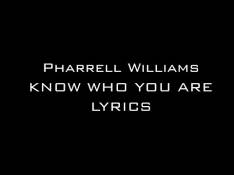 G I R L Pharrell Williams - Know Who You Are video