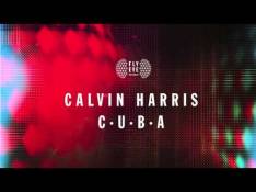 Calvin Harris - C.U.B.A video