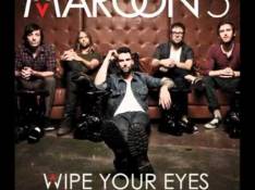 Maroon - Wipe Your Eyes video